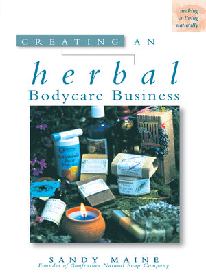 cover image of Creating an Herbal Bodycare Business